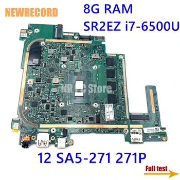 NEWRECORD NBGDQ110066 NBGDQ11006 P2JCC_MB laptop placa de baza pentru Acer Switch Alpha 12 SA5-271 271P 8G RAM SR2EZ i7-6500U la bord